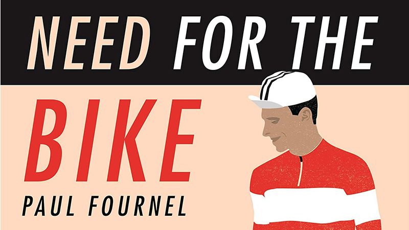 Need For The Bike by Paul Fournel
