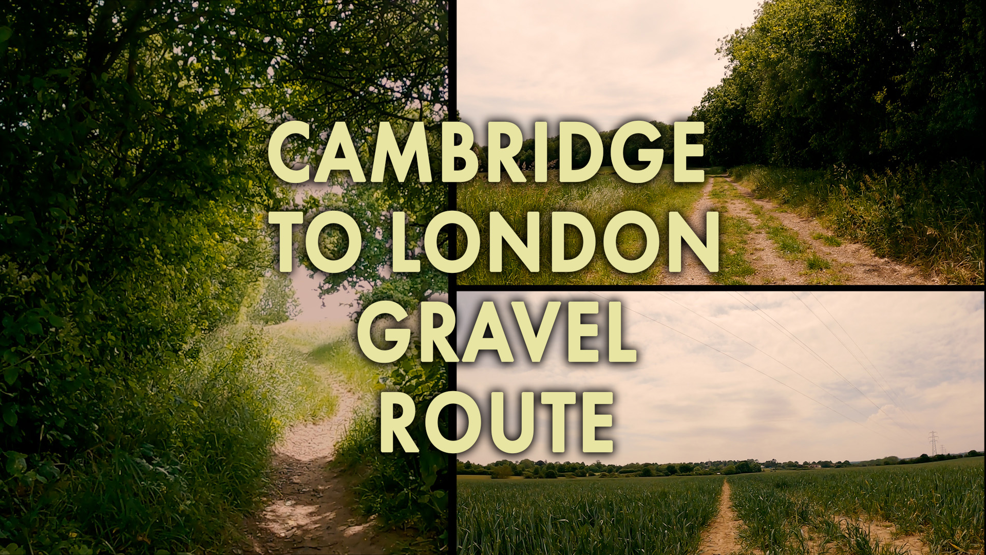 Gravel Rides Around London #1: Cambridge to London